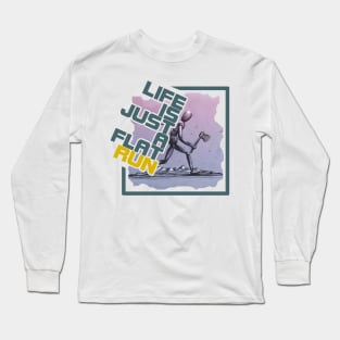 "life is just a flat run" qoute themed graphic design by ironpalette Long Sleeve T-Shirt